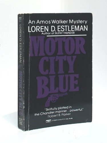 Motor City Blue (The Amos Walker Series #1) (9780449211335) by Loren D. Estleman