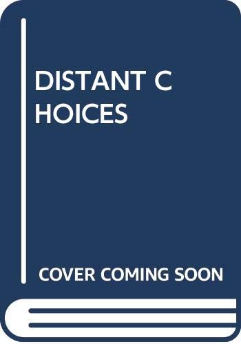 Stock image for Distant Choices for sale by POQUETTE'S BOOKS