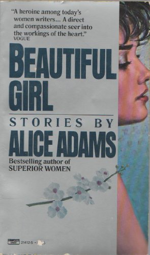 Beautiful Girl & Other Stories (9780449214121) by Adams, Alice