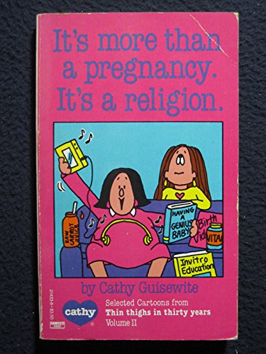 Beispielbild fr It's More Than a Pregnancy. It's a Religion. zum Verkauf von Acme Books