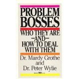 Beispielbild fr Problem Bosses: Who They Are and How to Deal With Them zum Verkauf von Robinson Street Books, IOBA