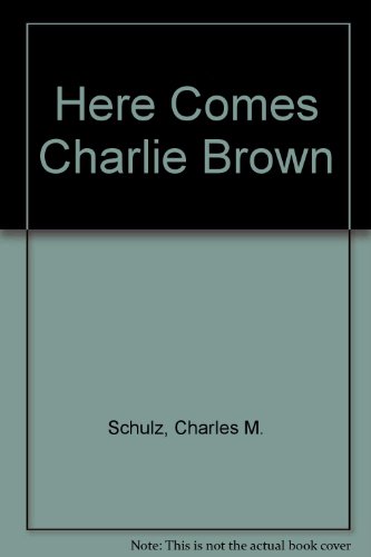 9780449215708: Here Comes Charlie Brown