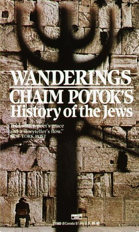 Beispielbild fr Wanderings : Chaim Potok's History of the Jews zum Verkauf von Better World Books