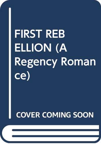 Stock image for FIRST REBELLION (A Regency Romance) for sale by Orion Tech