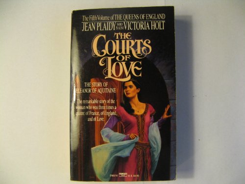 Imagen de archivo de The Courts of Love (The Queens of England, Vol 5) a la venta por Wonder Book