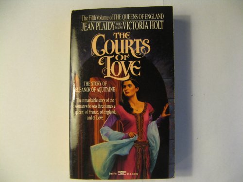 9780449216576: The Courts of Love (The Queens of England, Vol 5)