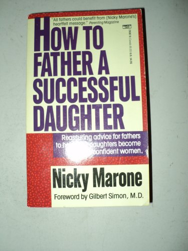 Stock image for How to Father a Successful Daughter for sale by Better World Books