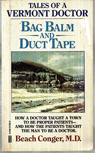 9780449217931: Bag, Balm, and Duct Tape: Tales of a Vermont Doctor