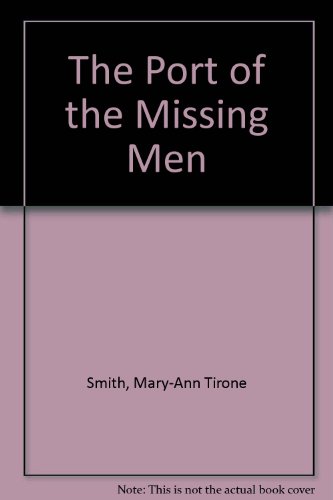 Imagen de archivo de The Port of Missing Men a la venta por Montclair Book Center