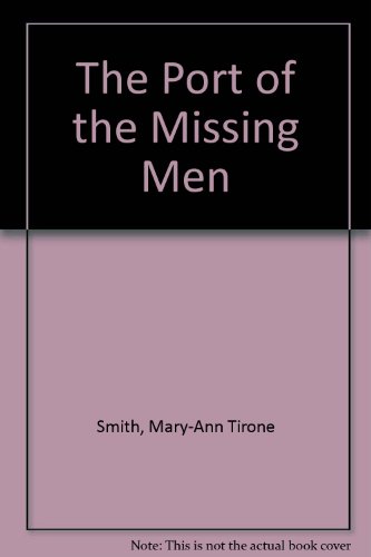 The Port of Missing Men (9780449218914) by Smith, Mary-Ann Tirone