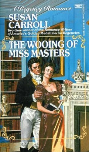 Stock image for The Wooing of Miss Masters (A Regency Romance) for sale by -OnTimeBooks-