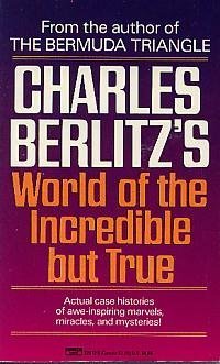 Beispielbild fr Charles Berlitz's World of the Incredible but True zum Verkauf von Better World Books