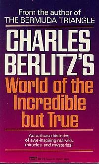 Stock image for Charles Berlitz's World of the Incredible but True for sale by Better World Books
