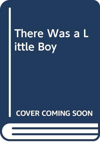 Beispielbild fr There Was a Little Boy zum Verkauf von Wonder Book
