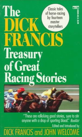 Beispielbild fr Dick Francis Treasury of Great Racing Stories zum Verkauf von Acme Books