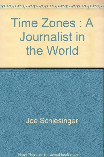 9780449220696: Time Zones : A Journalist in the World