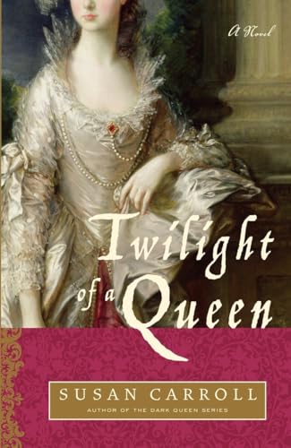 Stock image for Twilight of a Queen: A Novel (The Dark Queen Saga) for sale by SecondSale
