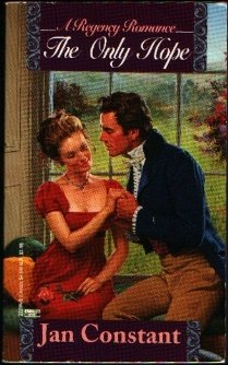 Stock image for The Only Hope (A Regency Romance) for sale by The Eclectic Eccentric