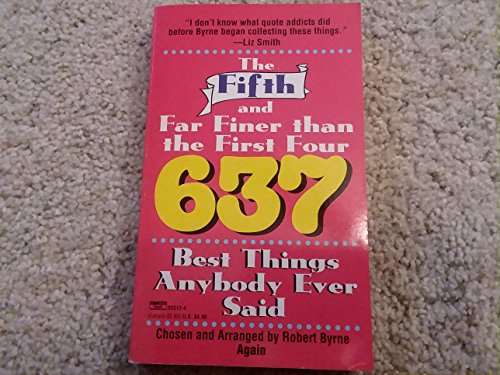 Stock image for Fifth 637 Best Things Anybody Ever Said for sale by HPB-Diamond