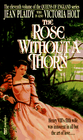 9780449223260: The Rose Without a Thorn (Queens of England)