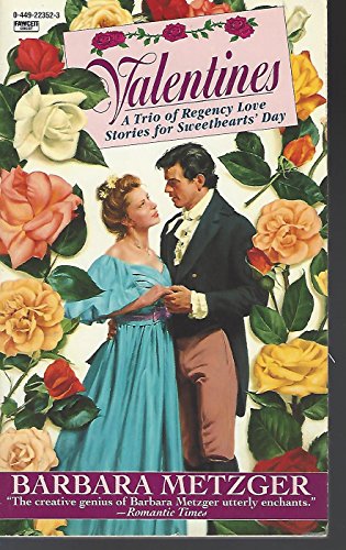 Beispielbild fr Valentines : A Trio of Regency Love Stories for Sweethearts'Day zum Verkauf von Better World Books