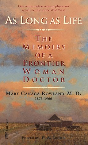 Stock image for As Long As Life : The Memoirs of a Frontier Woman Doctor for sale by Better World Books