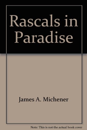 Rascals in Paradise (9780449227220) by Michener, James A. ; Day, A. Grove