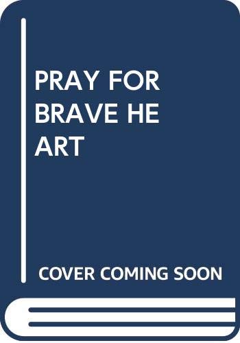 Pray for Brave Heart (9780449229071) by Helen MacInnes