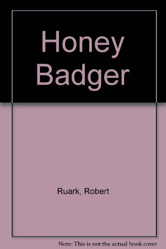 Honey Badger (9780449229248) by Ruark, Robert