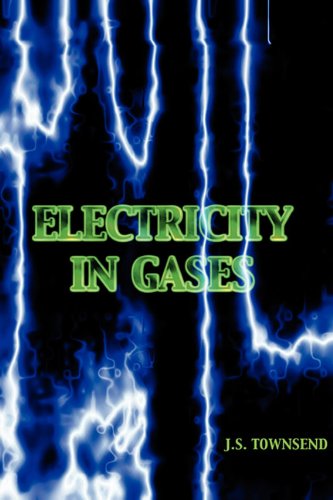Electricity in Gases (High Voltage Physics Series) (9780449229385) by Townsend, J. S.