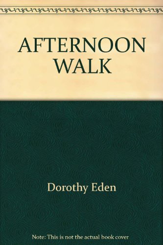 An Afternoon Walk (9780449230725) by Eden, Dorothy