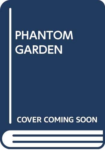 9780449231135: PHANTOM GARDEN