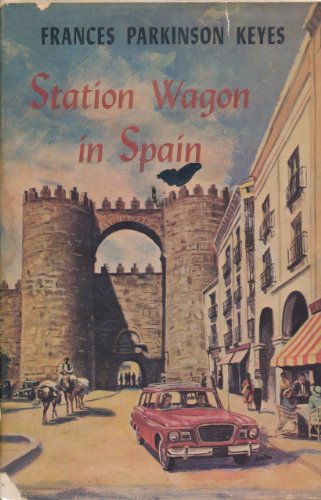 Station Wagon in Spain (9780449231937) by Frances Parkinson Keyes