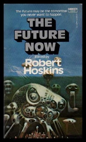 9780449232279: The Future Now