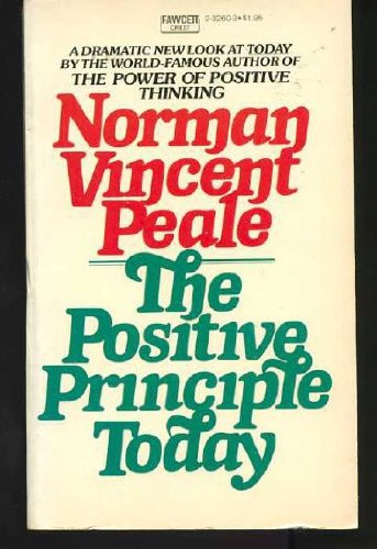 Stock image for The Positive Principle Today : How to Renew and Sustain the Power of Positive Thinking for sale by Better World Books