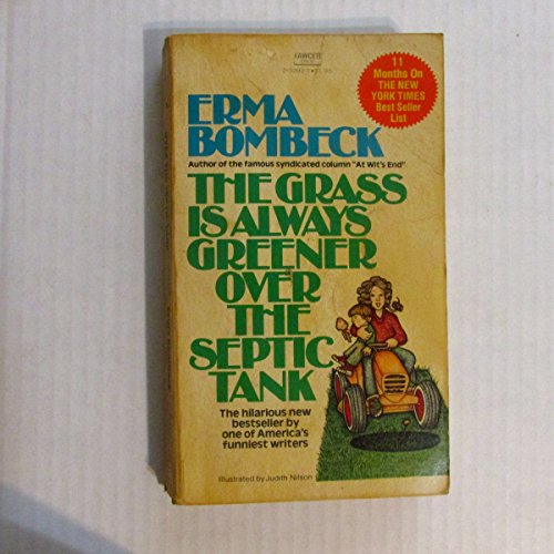 Beispielbild fr The Grass Is Always Greener Over the Septic Tank zum Verkauf von Wonder Book