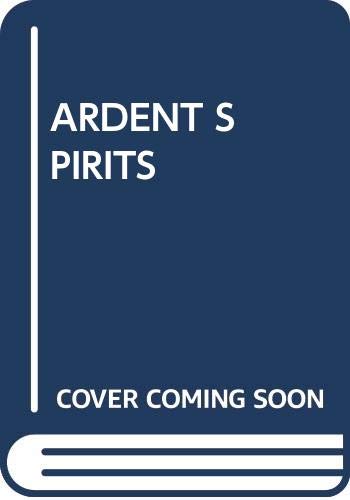 Imagen de archivo de Ardent Spirits a la venta por Better World Books