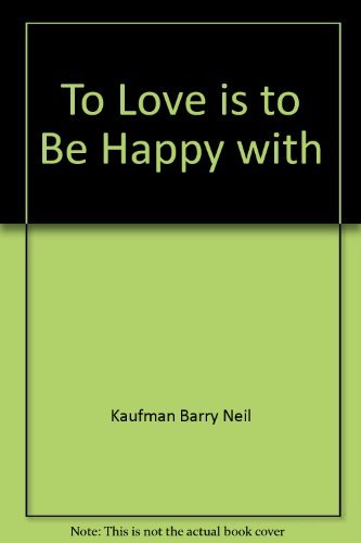 Imagen de archivo de To Love Is to Be Happy With a la venta por Better World Books