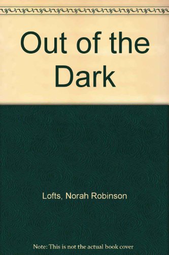 Out of the Dark (9780449234792) by Lofts, Norah