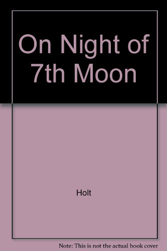 Beispielbild fr On the Night of the Seventh Moon zum Verkauf von BooksRun