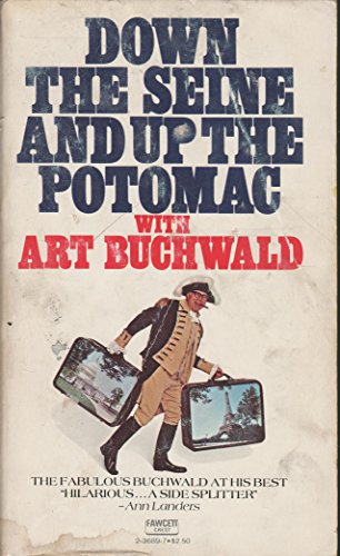 Beispielbild fr Down the Seine and Up The Potomac zum Verkauf von San Francisco Book Company