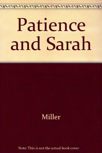 Beispielbild fr Patience and Sarah zum Verkauf von Better World Books