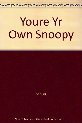 Youre Yr Own Snoopy (9780449238776) by Schulz, Charles M.