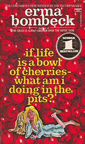 Beispielbild fr If Life Is a Bowl of Cherries-What Am I Doing in the Pits? zum Verkauf von SecondSale