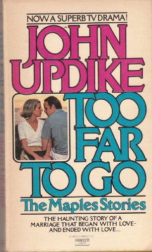 Stock image for Too Far To Go: The Maples Stories [A Fawcett Crest Book] for sale by gearbooks