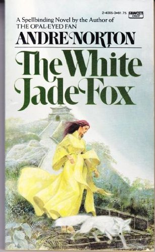 The White Jade Fox (9780449240052) by Norton, A