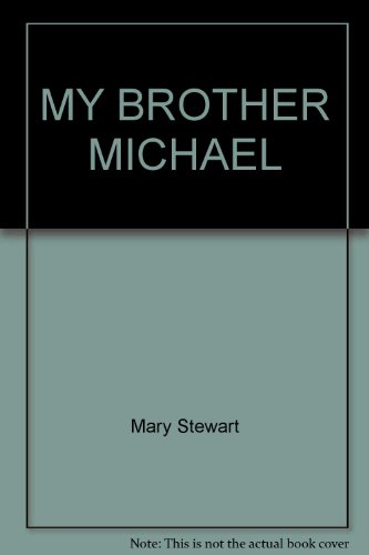 My Brother Michael (9780449240298) by Stewart, Mary