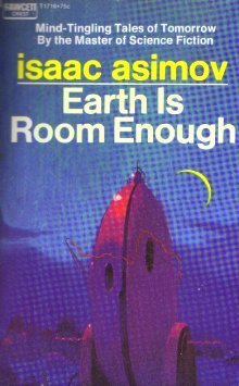 Stock image for Earth Is Room Enough for sale by ThriftBooks-Dallas