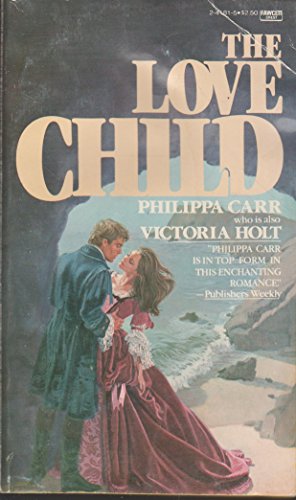 The Love Child (9780449241813) by Carr, Philippa