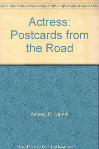 9780449242230: Actress: Postcards from the Road